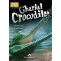  Gharial Crocodiles. Reader Level B1 + Digibook 
