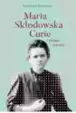 Maria Skłodowska-Curie I Potęga Marzeń