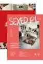 Pakiet Sexedpl: Rozmowy Anji Rubik O Dojrzewaniu, Miłości I Seks