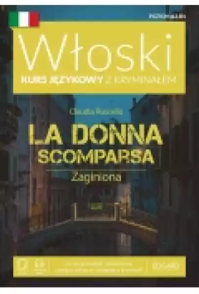 Włoski. Kurs Językowy Z Kryminałem. La Donna Scomparsa. Zaginion