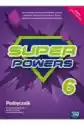 Super Powers 6. Podręcznik Do Języka Angielskiego Dla Klasy Szós