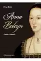 Anna Boleyn. Życie I Śmierć W.2
