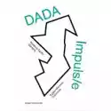  Dada Impuls/e. Kolekcja Egidio Marzony 