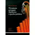  Wyrażenia Percepcji Słuchowej W Języku Polskim 