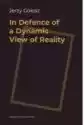In Defence Of A Dynamic View Of Reality