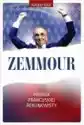Zemmour. Prorok Francuskiej Rekonkwisty