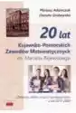 20 Lat Kujawsko-Pomorskich Zawodów Matematycznych