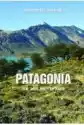 Patagonia. Tam, Gdzie Rodzi Się Wiatr