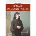  Rekolekcje Ze Św. Faustyną W.francuska 