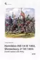Homildon Hill 14 Ix 1402, Shrewsbury 21 Vii 1403. Triumf I Klęsk