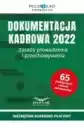 Dokumentacja Kadrowa 2022. Zasady Prowadzenia...