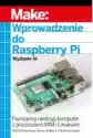 Wprowadzenie Do Raspberry Pi. Wydanie Iii