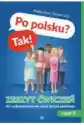 Po Polsku? Tak! Zeszyt Ćwiczeń Dla Cudzoziemców Do Nauki Języka 