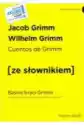 Baśnie Braci Grimm W.hiszpańska + Słownik W.2022