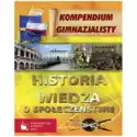  Kompendium Gimnazjalisty. Historia. Wiedza O Społeczeństwie 