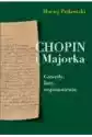 Chopin I Majorka. Gawędy, Listy, Wspomnienia