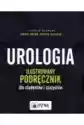 Urologia. Ilustrowany Podręcznik Dla Studentów I Stażystów