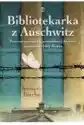 Bibliotekarka Z Auschwitz