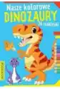Booksandfun Nasze Kochane Dinozaury Z Naklejkami