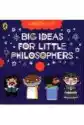 Big Ideas For Little Philosophers
