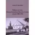  Odnowa I Trwanie Klasztor Karmelitów Bosych W Czernej W Latach 