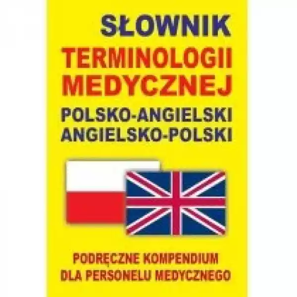  Słownik Terminologii Medycznej Polsko-Angielski 
