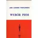  Jan Ludwik Popławski. Wybór Pism 