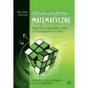  Zadania I Problemy Matematyczne. Zbiór 270 Orginalnych Zadań Z 