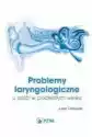 Problemy Laryngologiczne U Osób W Podeszłym Wieku