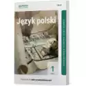  Język Polski 1. Podręcznik. Część 1. Zakres Podstawowy I Rozsze