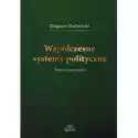  Współczesne Systemy Polityczne. Wybrane Zagadnienia 