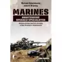  Marines Bohaterowie Operacji Specjalnych. Historia Działań Piec