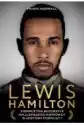 Lewis Hamilton. Kompletna Biografia Najlepszego Kierowcy W Histo