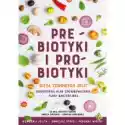  Prebiotyki I Probiotyki 
