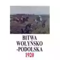  Bitwa Wołyńsko-Podolska 5 Ix - 21 X 1920 
