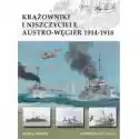  Krążowniki I Niszczyciele Austro-Węgier 1914-1918 