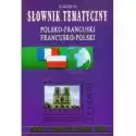  Słownik Tematyczny Polsko-Francuski 