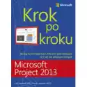  Microsoft Project 2013. Krok Po Kroku 
