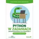  Python W Zadaniach. Programowanie Dla Młodzieży. Poziom Podstaw
