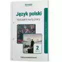  Język Polski 2. Maturalne Karty Pracy. Część 1 I 2. Linia I. Za