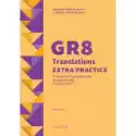  Gr8 Translations Extra Practice. Zestawy Zadań 