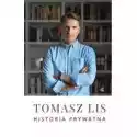  Historia Prywatna. Tomasz Lis 