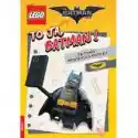  Lego Batman Movie. To Ja, Batman! 