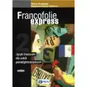  Francofolie Express 2. Podręcznik Do Języka Francuskiego Dla Sz