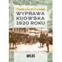  Wyprawa Kijowska 1920 Roku 