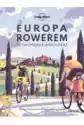 Europa Rowerem. 50 Najpiękniejszych Tras