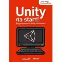  Unity Na Start! Programowanie Dla Nastolatków 