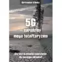 5G - Narodziny Mega Totalitaryzmu. Czy Jest To Również Zagrożen