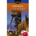  Katowice I Górny Śląsk. Travelbook 