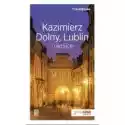  Kazimierz Dolny, Lublin I Okolice. Travelbook 